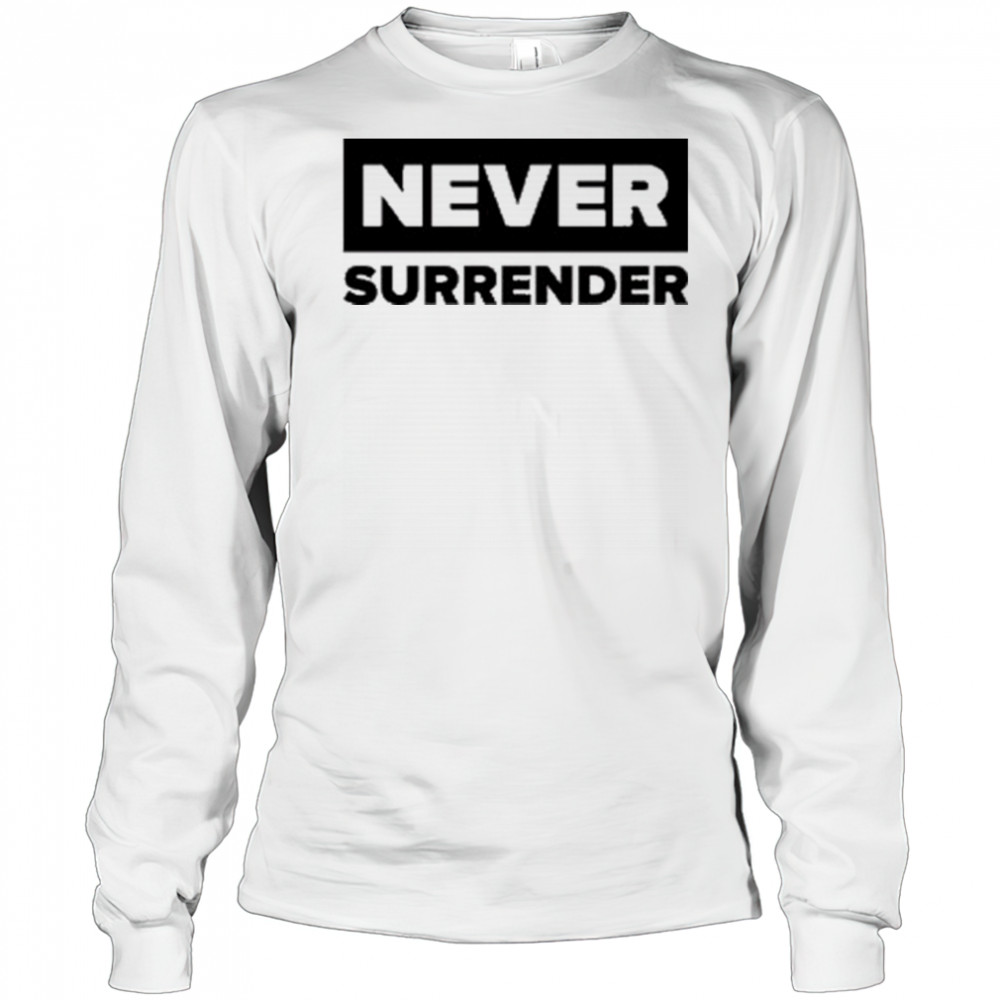 Charlie Kirk Never Surrender T-shirt Long Sleeved