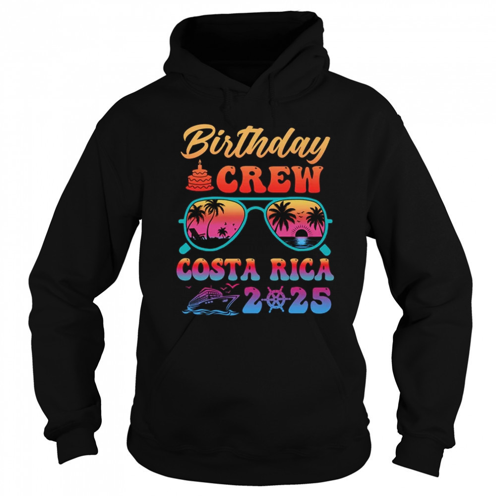 Costa Rica Birthday Crew Vacation Cruise 2025 Summer Trip Group shirt Sweatshirt