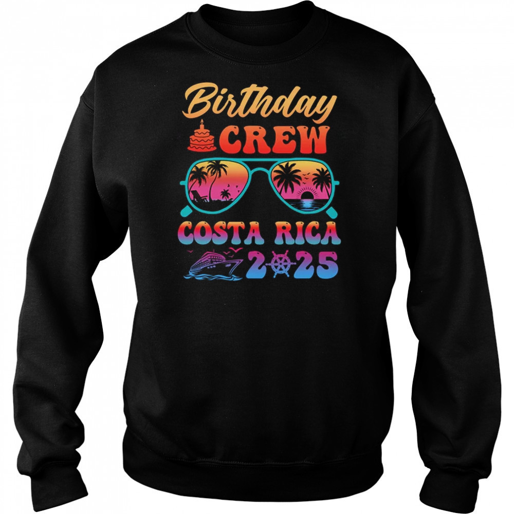 Costa Rica Birthday Crew Vacation Cruise 2025 Summer Trip Group shirt Hoodie