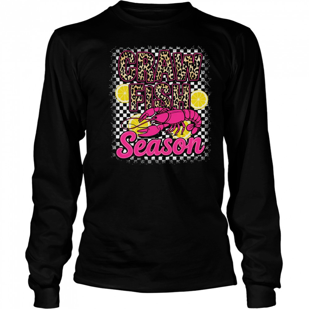 Crawfish Season Crawfish Boil Lobster Cajun Men Women shirt Long Sleeved
