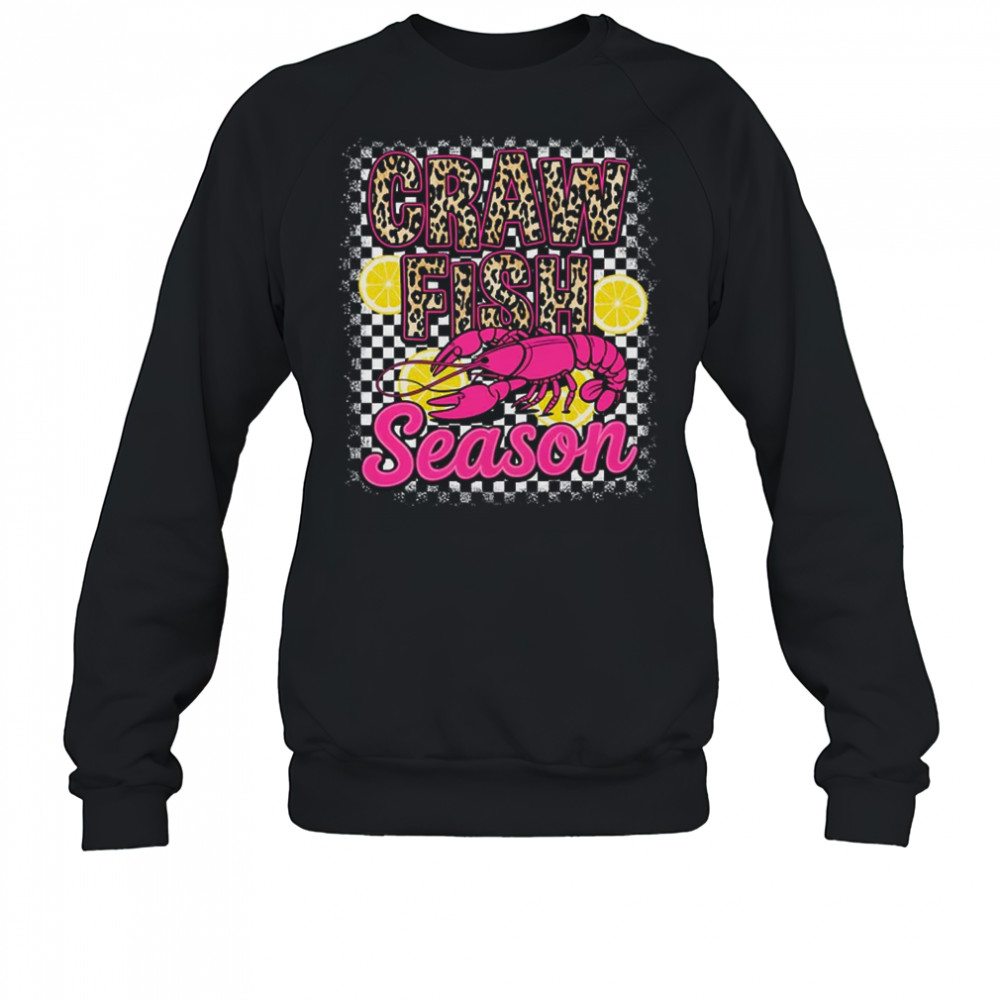 Crawfish Season Crawfish Boil Lobster Cajun Men Women shirt Sweatshirt