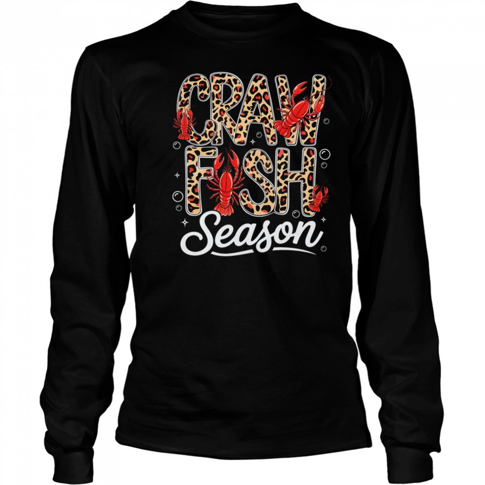 Crawfish Season Leopard Funny Crawfish Boil Lobster Cajun shirt Long Sleeved
