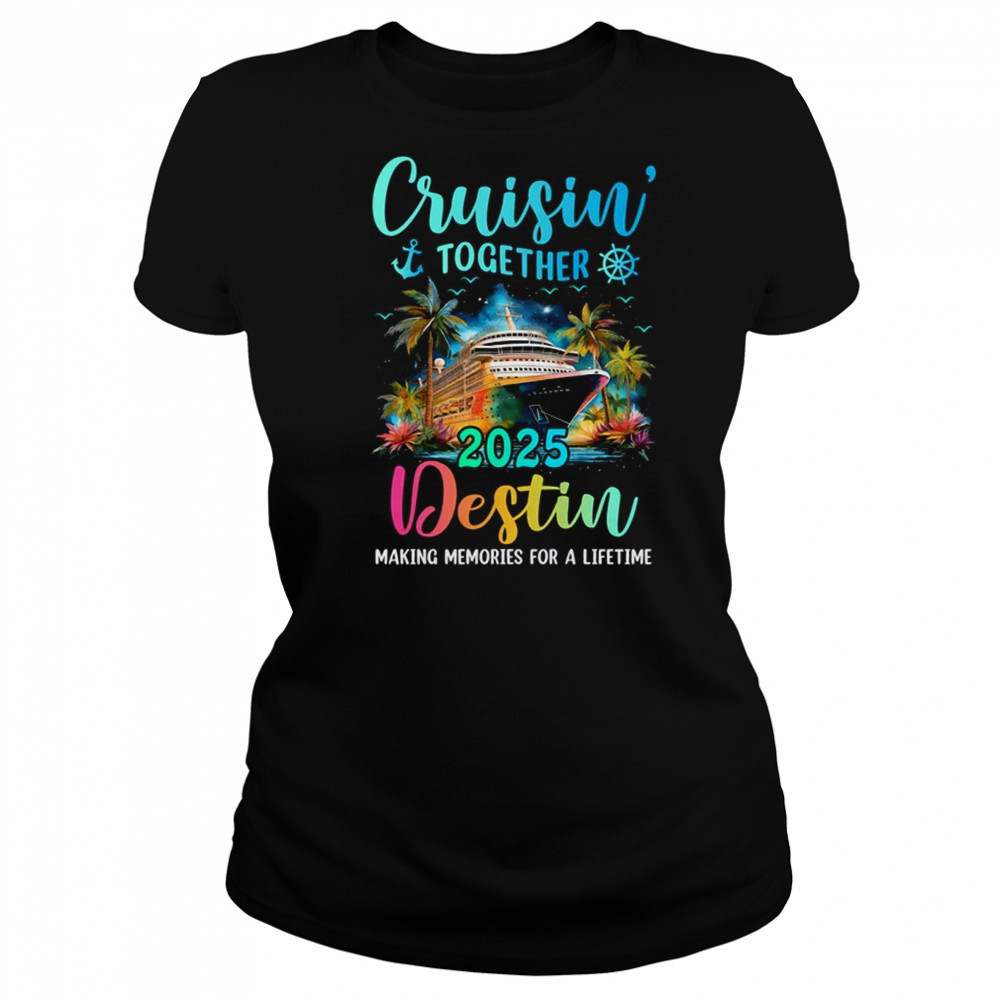 Cruisin' Together Destin 2025 Family Cruise Vacation shirt Women's T-shirt