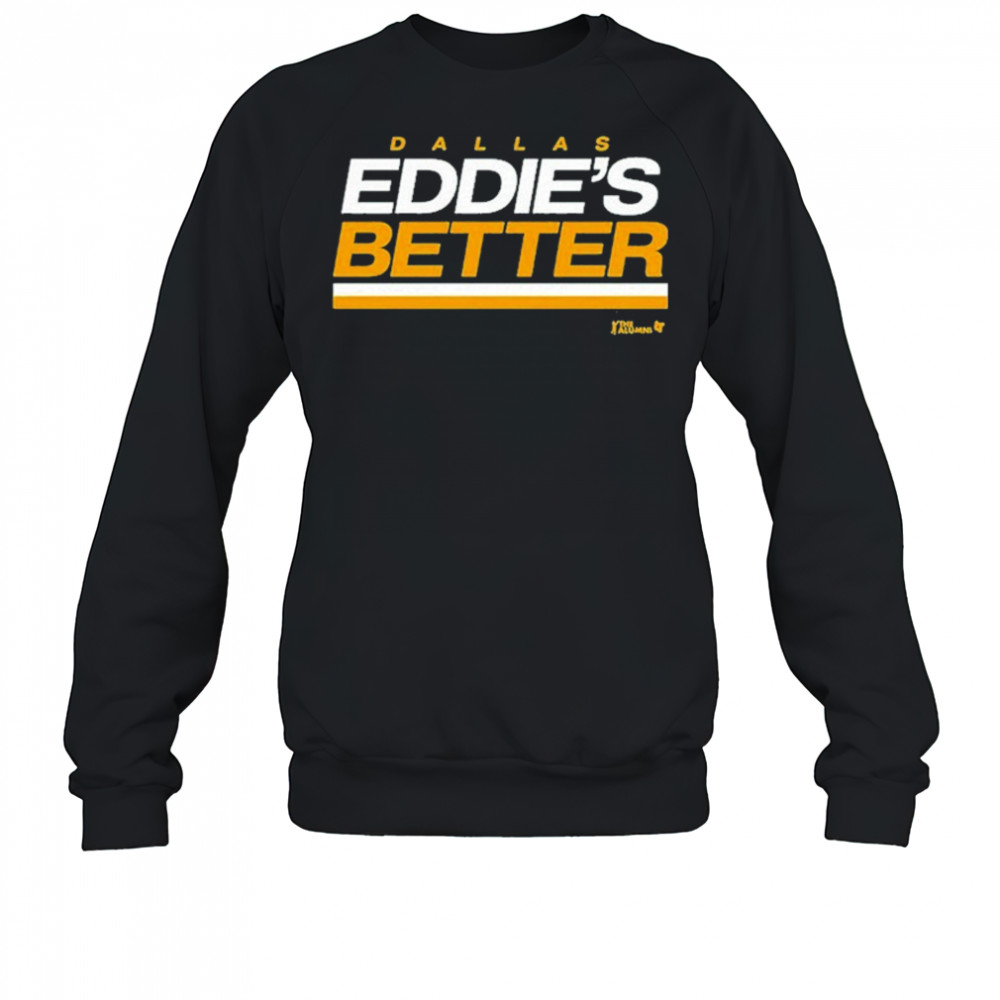 Eddie Belfour Eddie’s Better Dallas Stars T-Shirt Sweatshirt