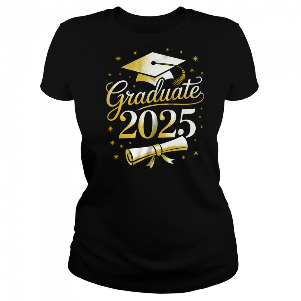 Graduate 2025 For Class Of 2025 Graduation For Her Women Men shirt Women's T-shirt