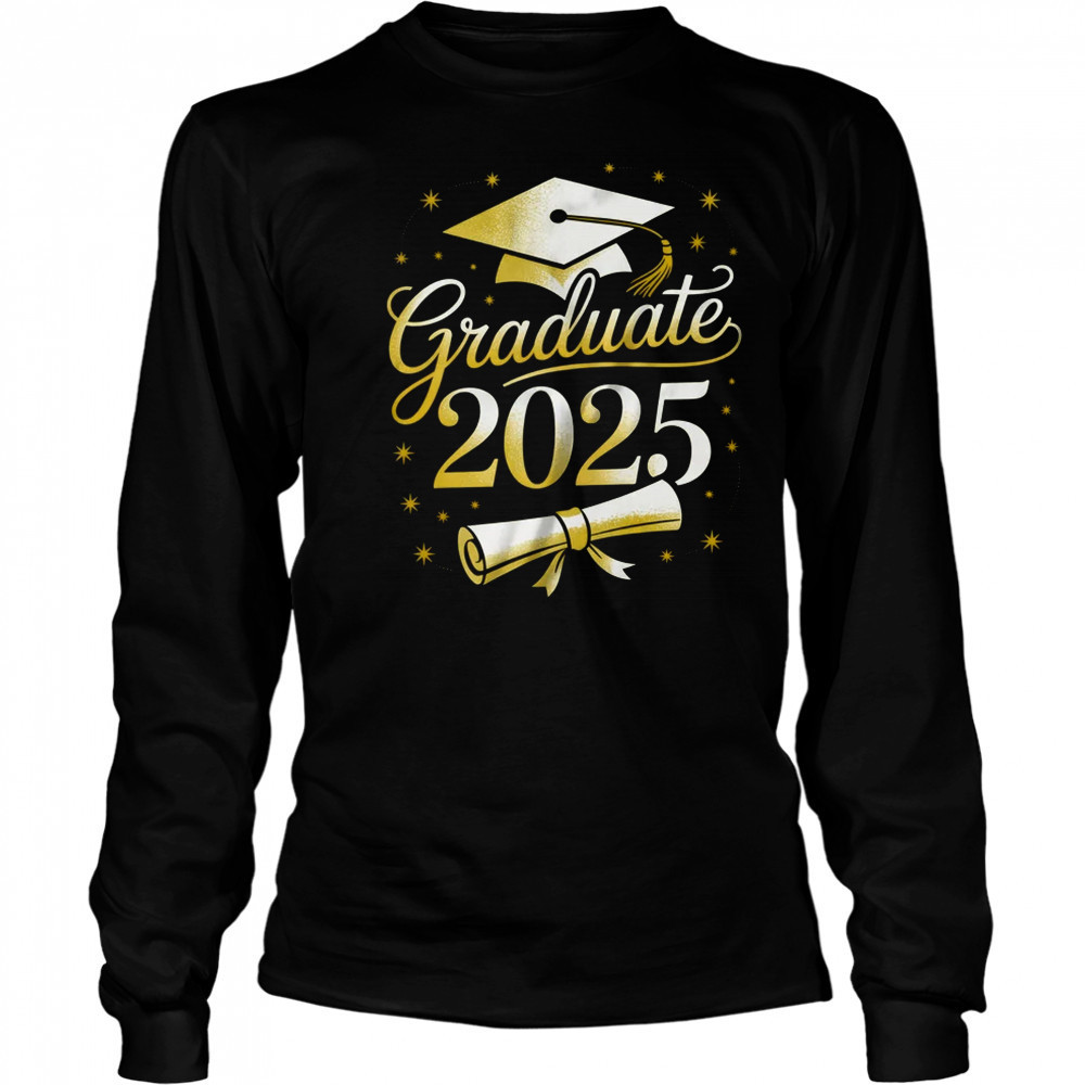 Graduate 2025 For Class Of 2025 Graduation For Her Women Men shirt Long Sleeved