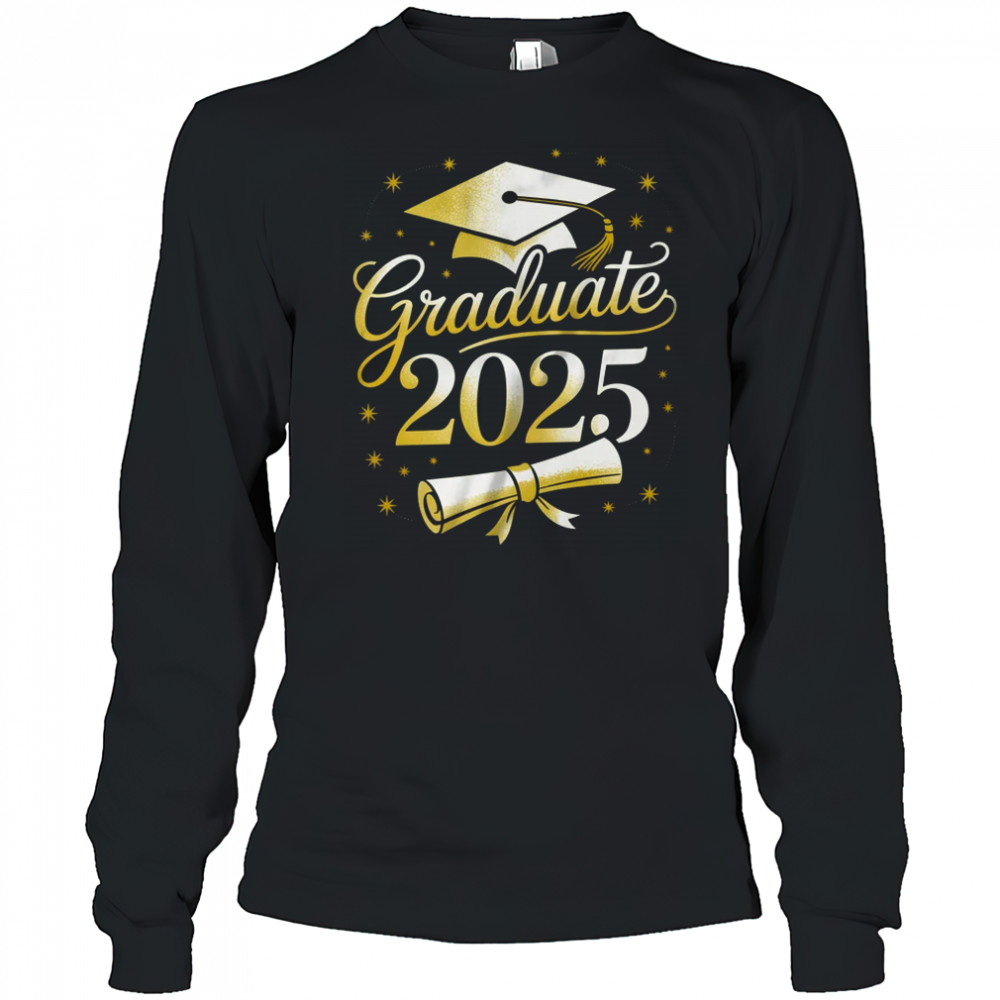 Graduate 2025 For Class Of 2025 Graduation For Her Women Men shirt Long Sleeved