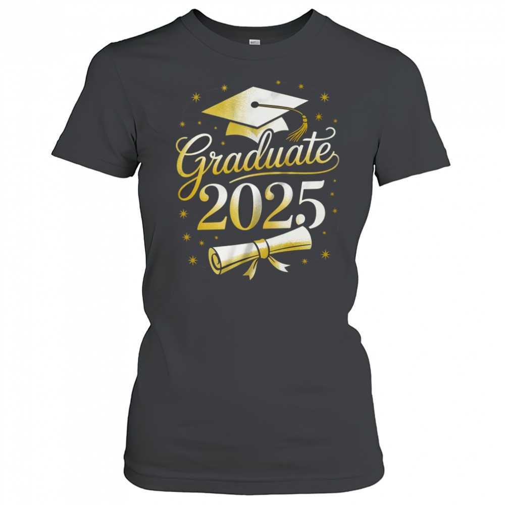 Graduate 2025 For Class Of 2025 Graduation For Her Women Men shirt Women's T-shirt