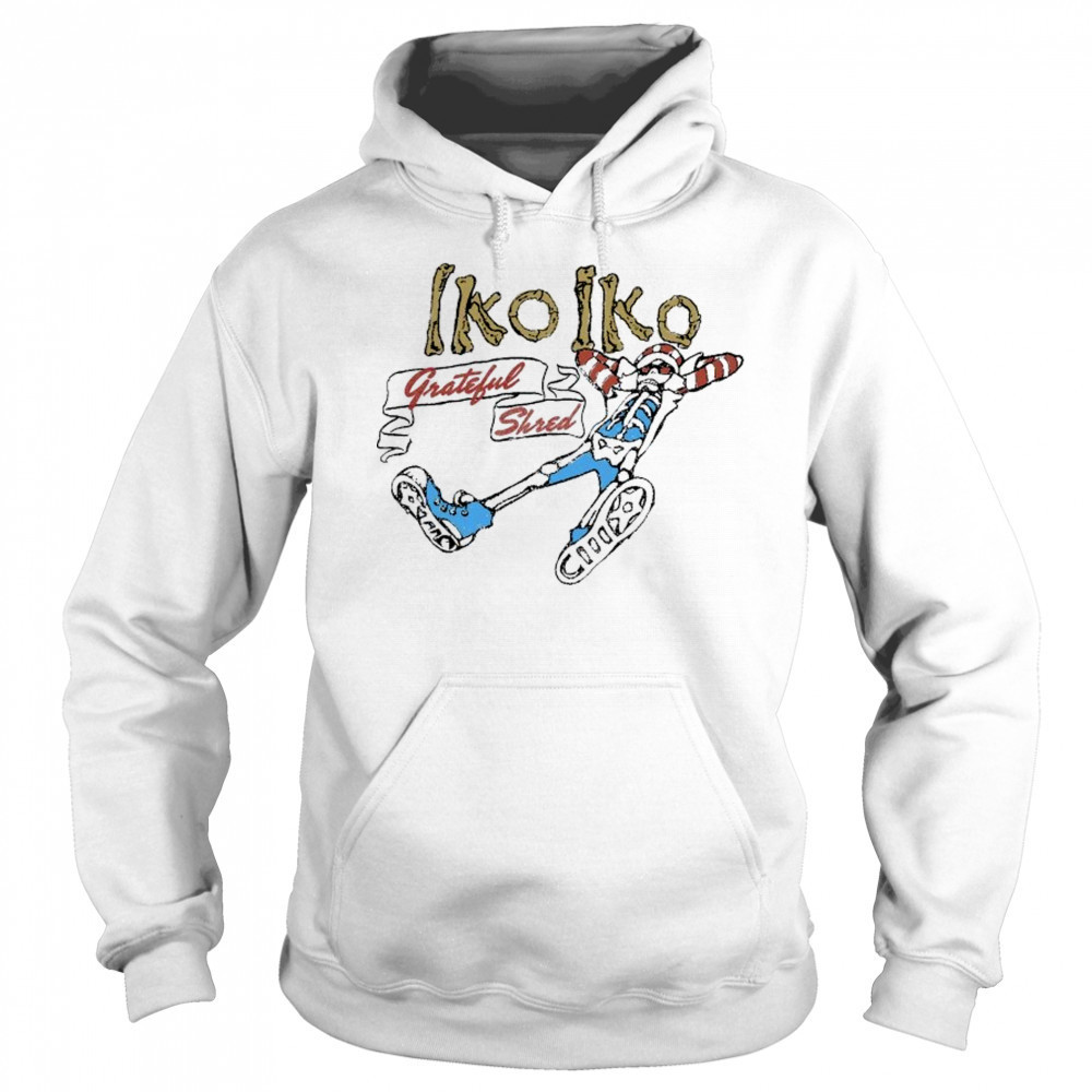 Grateful Shred Iko Iko T-shirt Sweatshirt