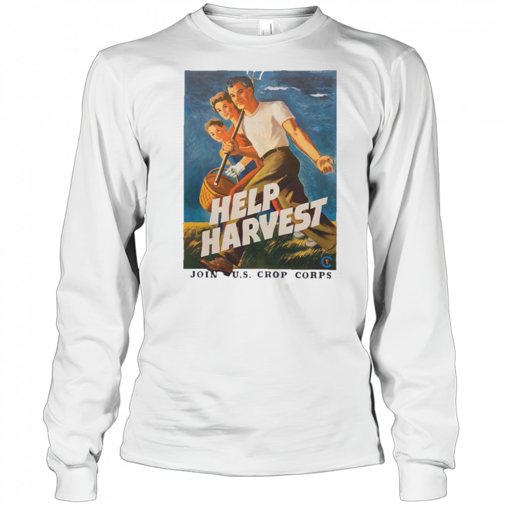 Help Harvest Join US Crop Corps T-Shirt Long Sleeved