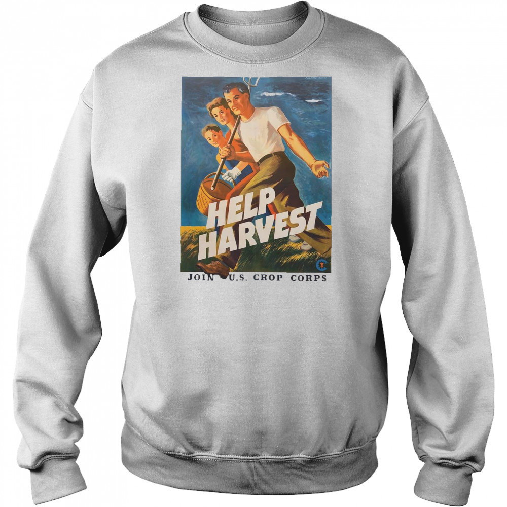 Help Harvest Join US Crop Corps T-Shirt Hoodie