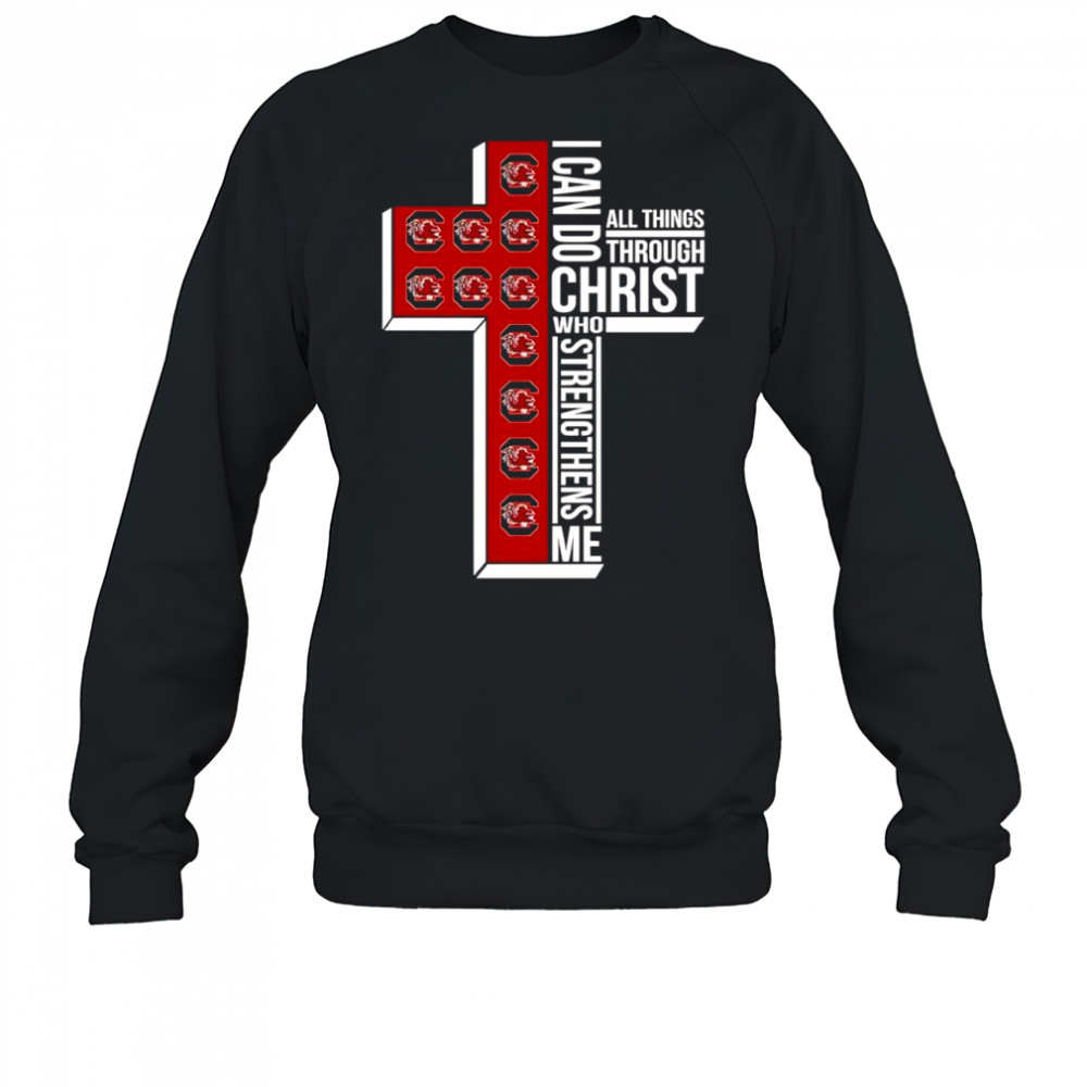 I can do all things through Christ who strengthens me South Carolina Gamecocks logo shirt Sweatshirt