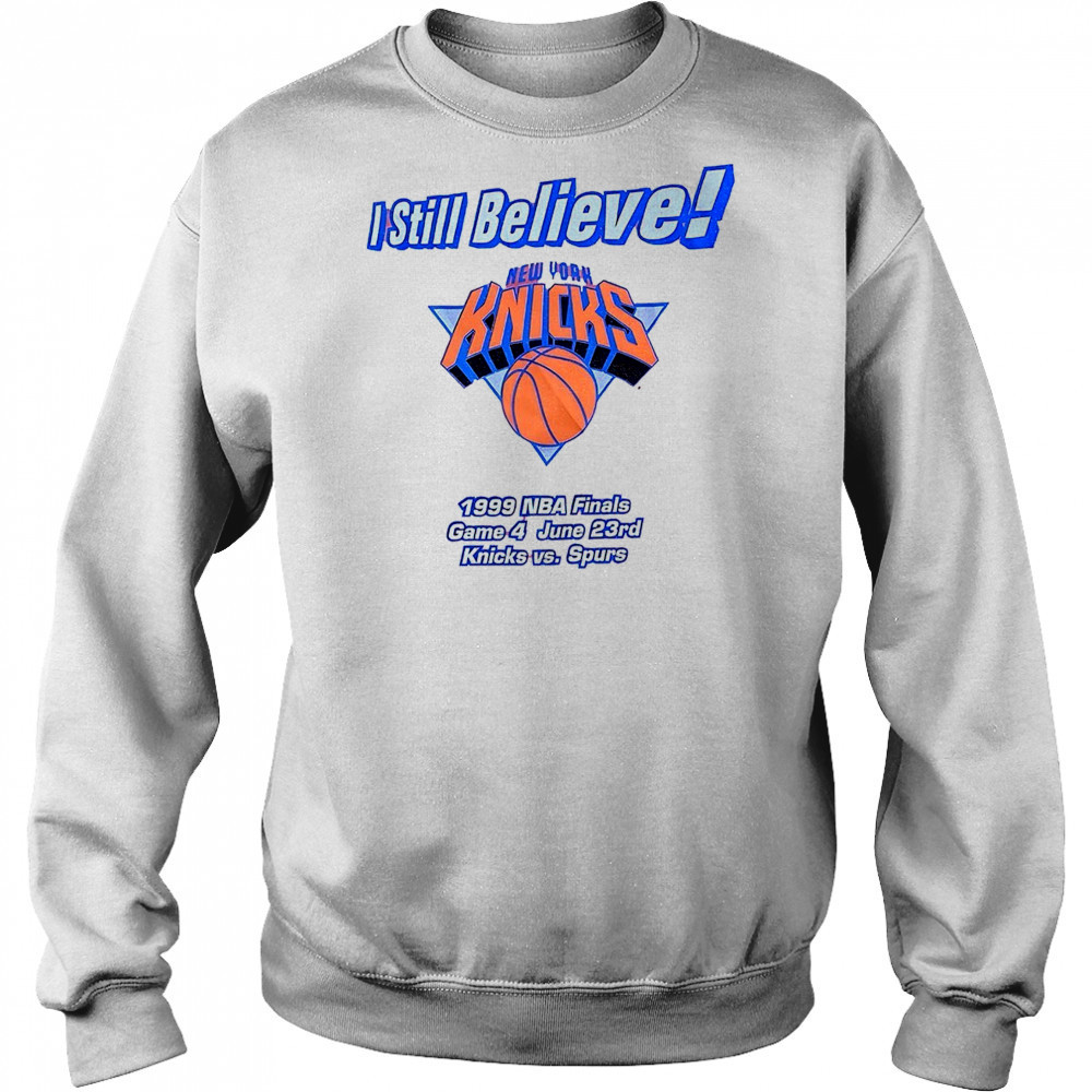 I still believe New York Knicks 1999 NBA Finals game 4 Knicks vs Spurs shirt Hoodie