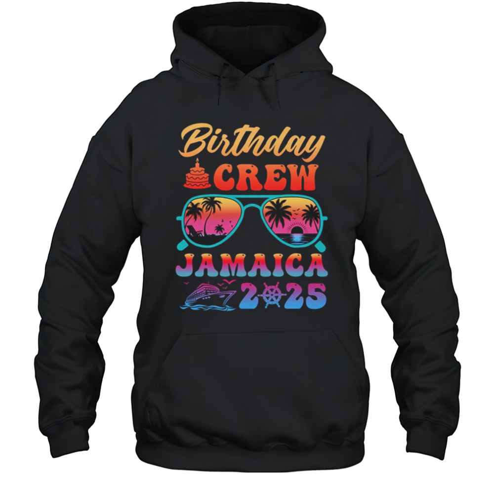 Jamaica Birthday Crew Vacation Cruise 2025 Summer Trip Group shirt Hoodie