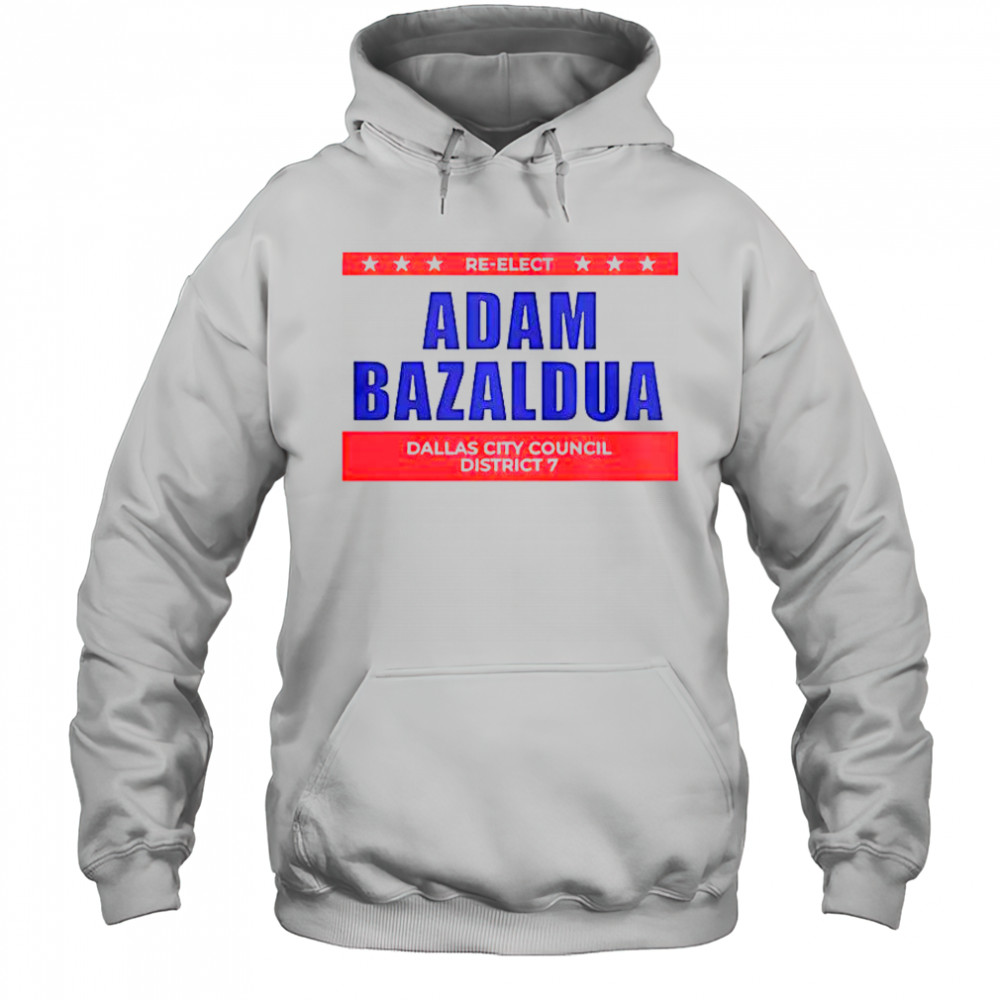 Jasmine Crockett Adam Bazaldua Re-Elect Dallas City Council District T-Shirt Hoodie