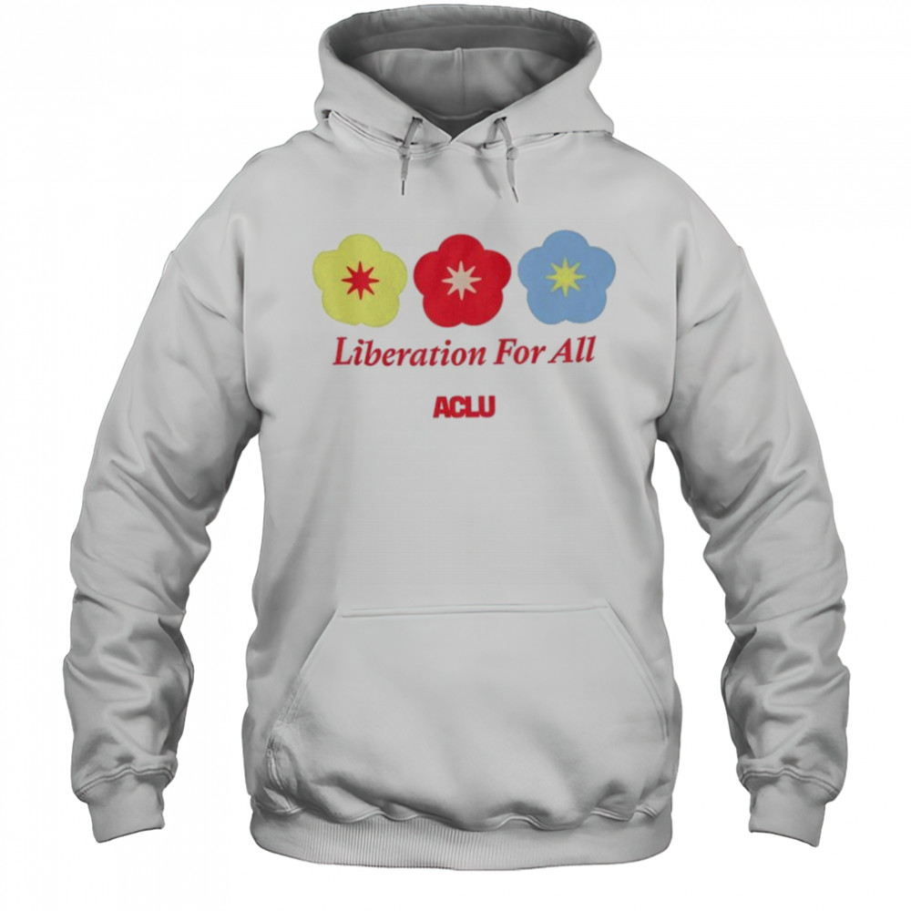 Liberation For All ACLU T-shirt Hoodie