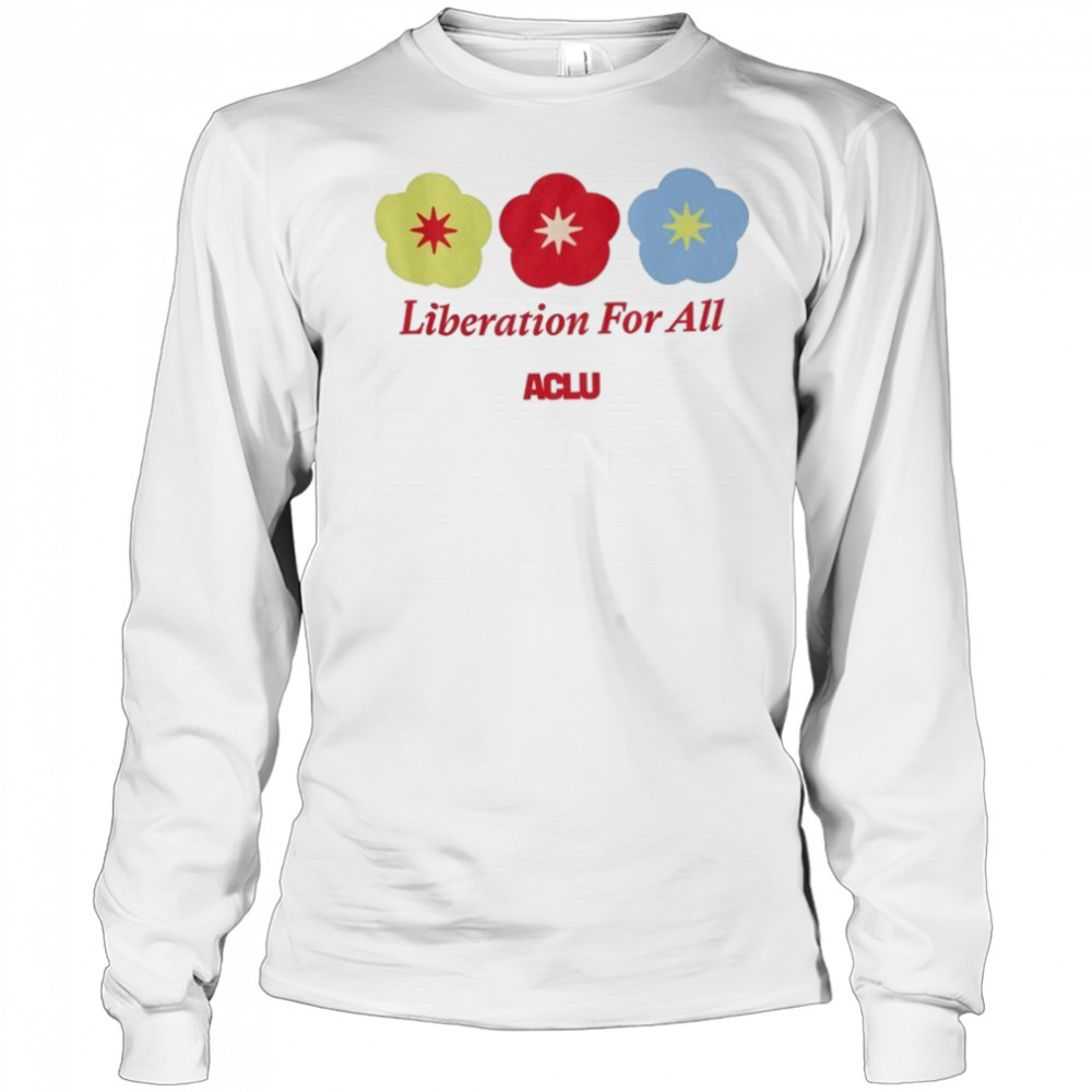 Liberation For All ACLU T-shirt Long Sleeved