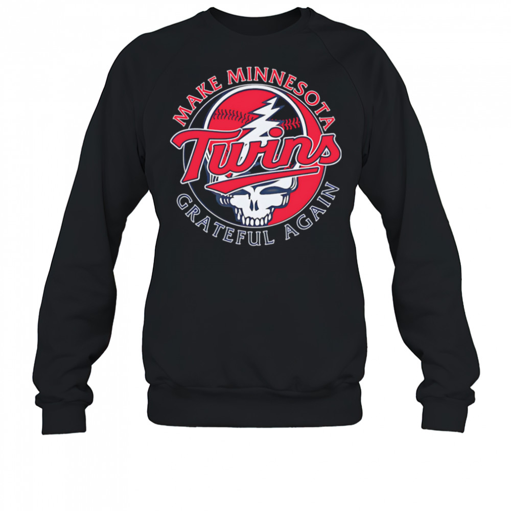 Make Minnesota Twins Grateful again shirt Sweatshirt