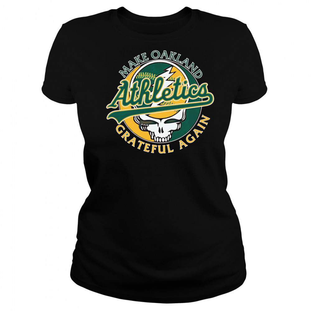 Make St Oakland Athletics Grateful again shirt Women's T-shirt