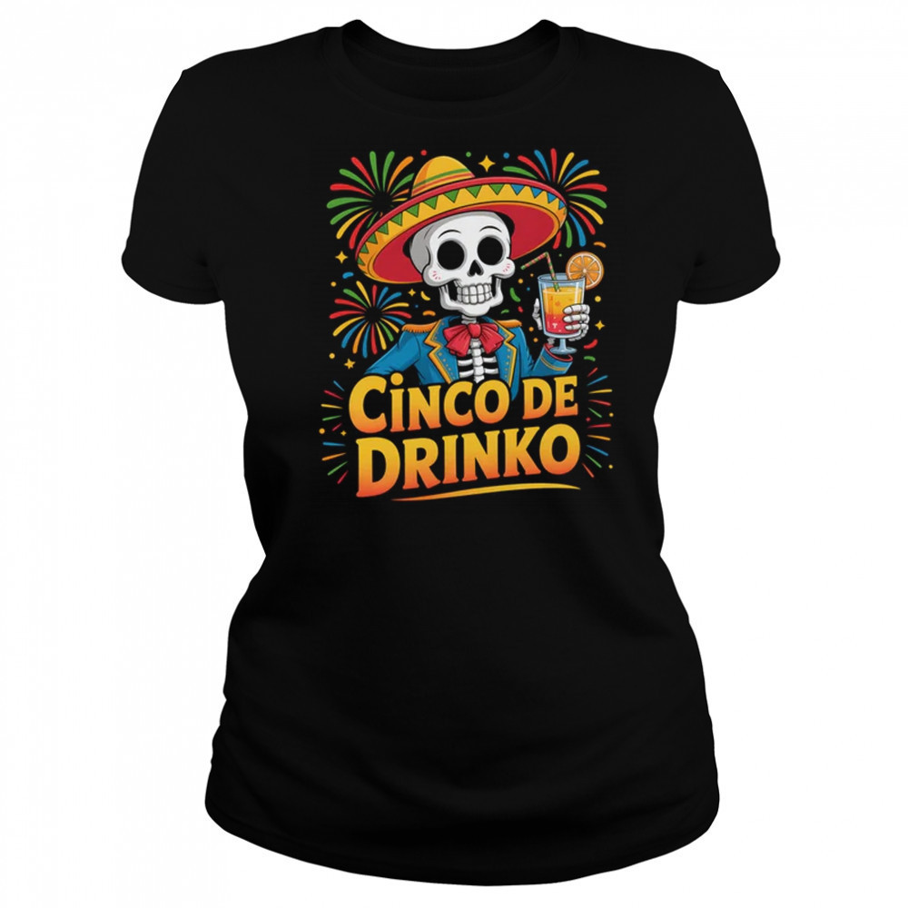 Mexican Cinco De Drinko Cinco De Mayo Fiesta Outfit shirt Women's T-shirt