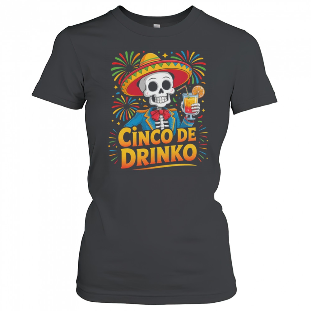 Mexican Cinco De Drinko Cinco De Mayo Fiesta Outfit shirt Women's T-shirt