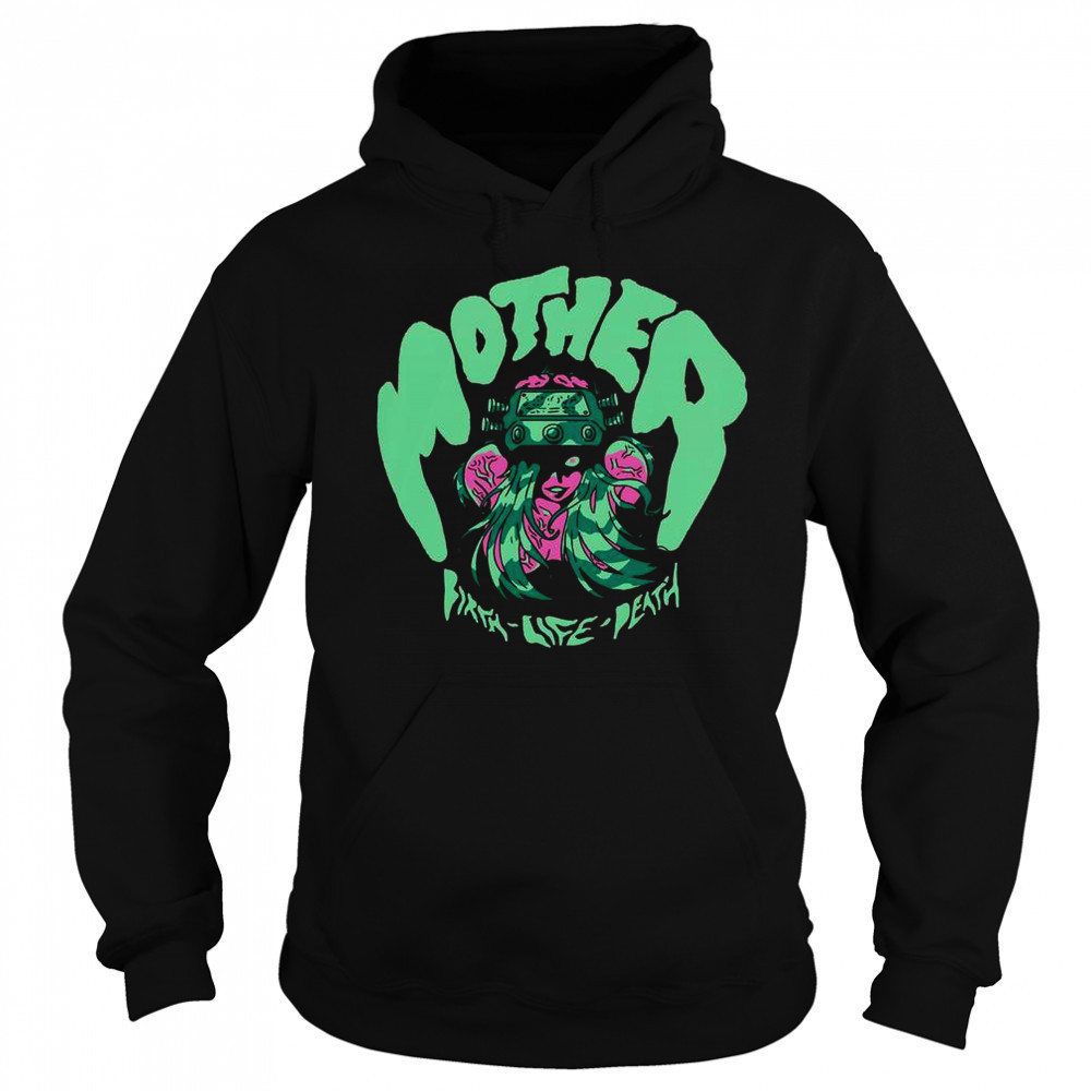 Mother Birth-Life-Death Shredfest T-Shirt Sweatshirt