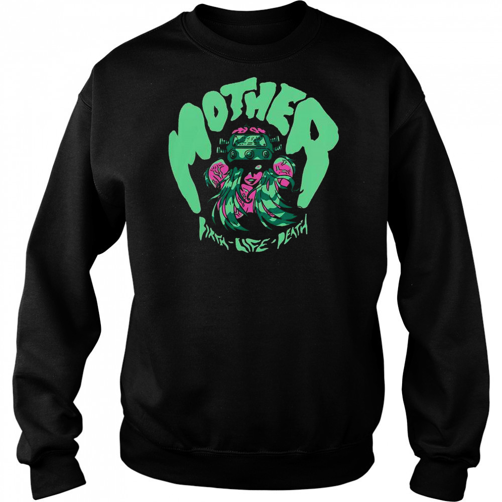 Mother Birth-Life-Death Shredfest T-Shirt Hoodie