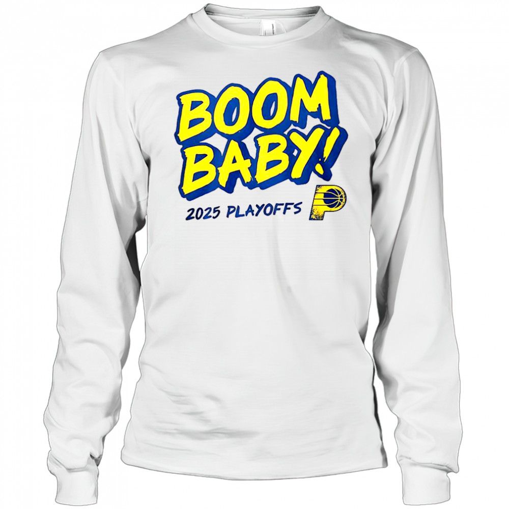 Pacers Boom Baby 2025 Playoffs T-Shirt Long Sleeved