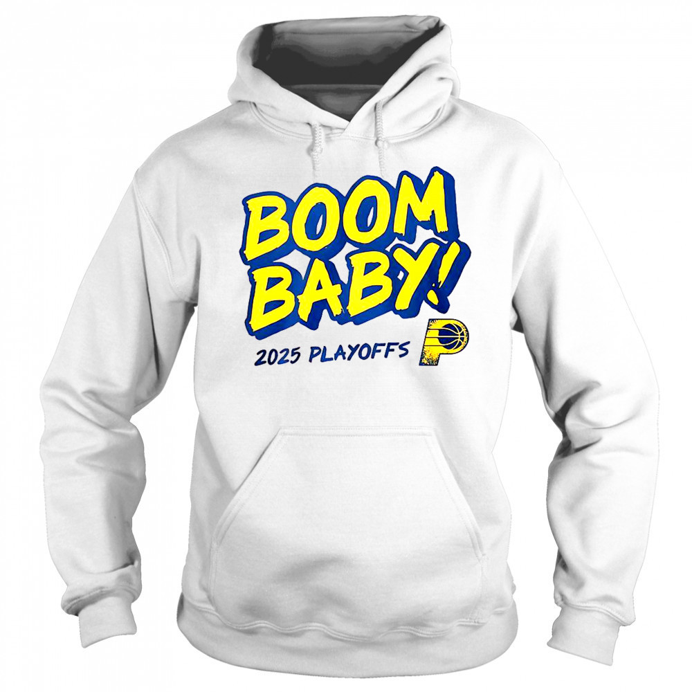 Pacers Boom Baby 2025 Playoffs T-Shirt Sweatshirt