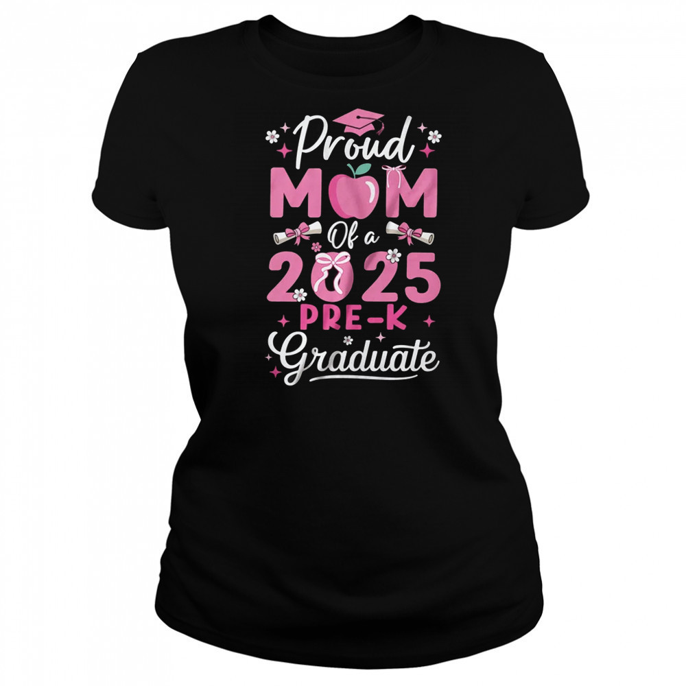 Proud Mom Of 2025 Pre-K Graduate Mothers Day Graduation Prek shirt Women's T-shirt