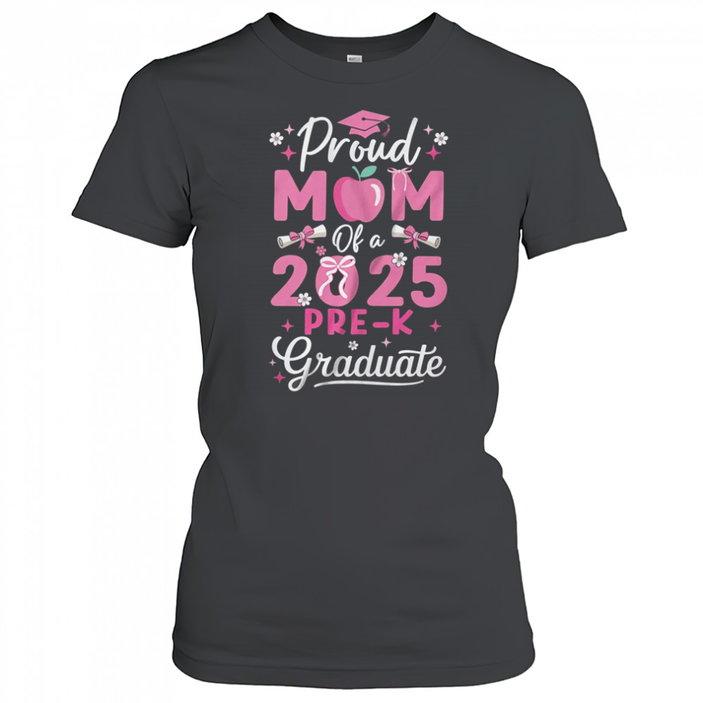 Proud Mom Of 2025 Pre-K Graduate Mothers Day Graduation Prek shirt Women's T-shirt