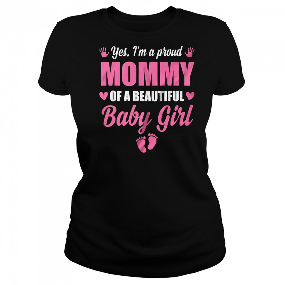 Proud Mommy Of A Beautiful Girl Mother's Day New Mom shirt Women's T-shirt