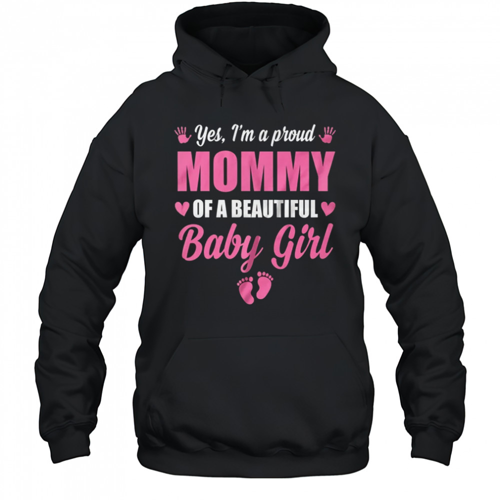 Proud Mommy Of A Beautiful Girl Mother's Day New Mom shirt Hoodie
