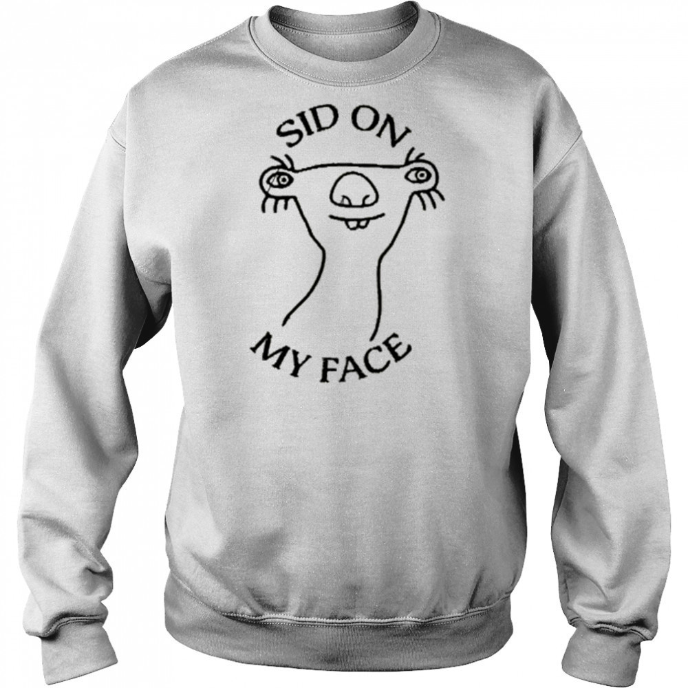 Sid On My Face T-shirt Hoodie