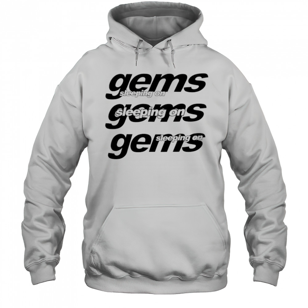 Sleeping On Gems Reapeat T-shirt Hoodie