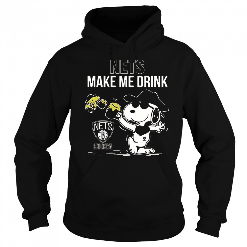 Snoopy And Woodstock Brooklyn Nets Make Me Drink T-Shirt Sweatshirt