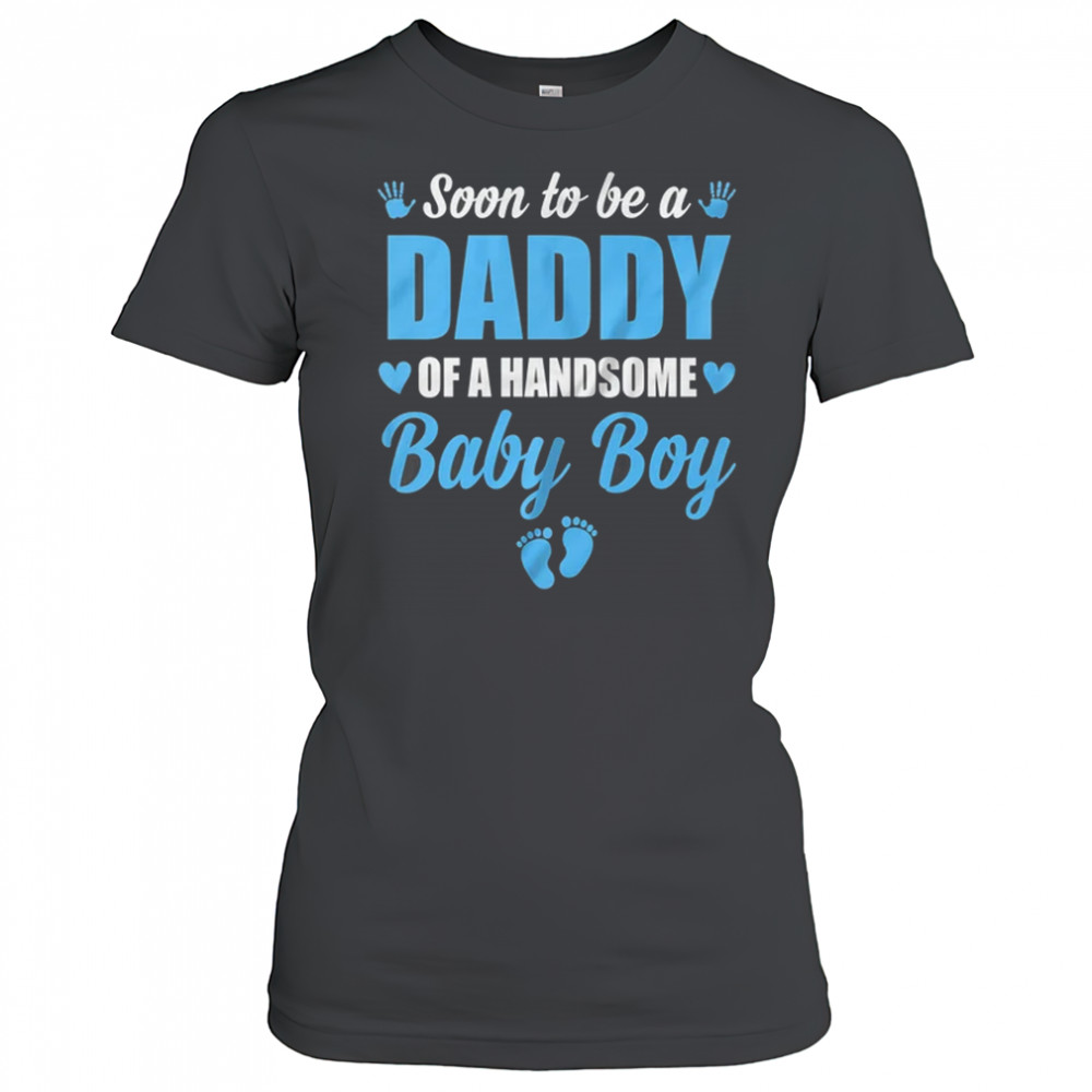 Soon To Be A Daddy Of A Handsome Baby Boy Announcement shirt Women's T-shirt