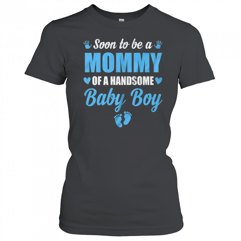 Soon To Be A Mommy Of A Handsome Baby Boy Announcement shirt Women's T-shirt