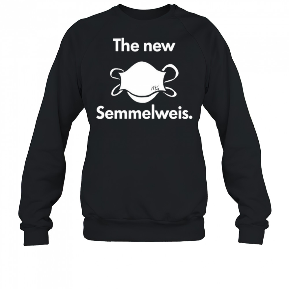 The New Nis Semmelweis T-Shirt Sweatshirt