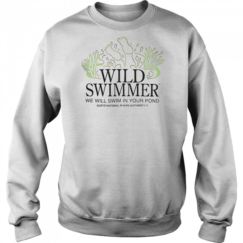 Wild TM Swimmer We Will Swim In Your Pond SCRT National Rivers Authority T-Shirt Hoodie