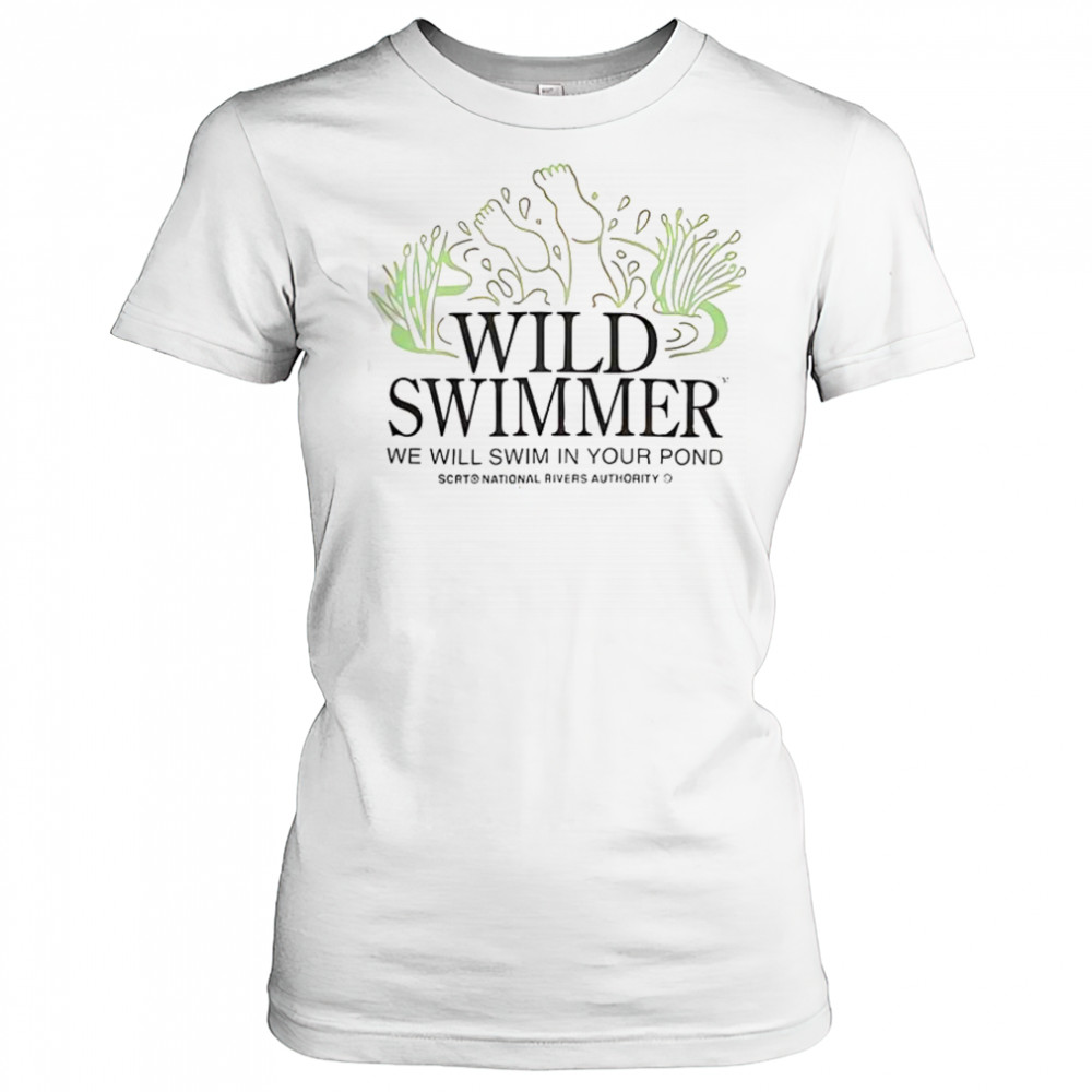 Wild TM Swimmer We Will Swim In Your Pond SCRT National Rivers Authority T-Shirt Women's T-shirt