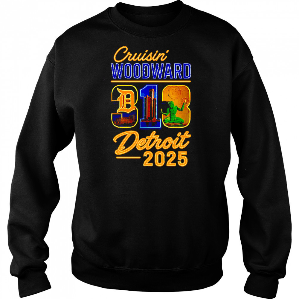 313 Cruisin’ Woodward Detroit 2025 shirt Hoodie