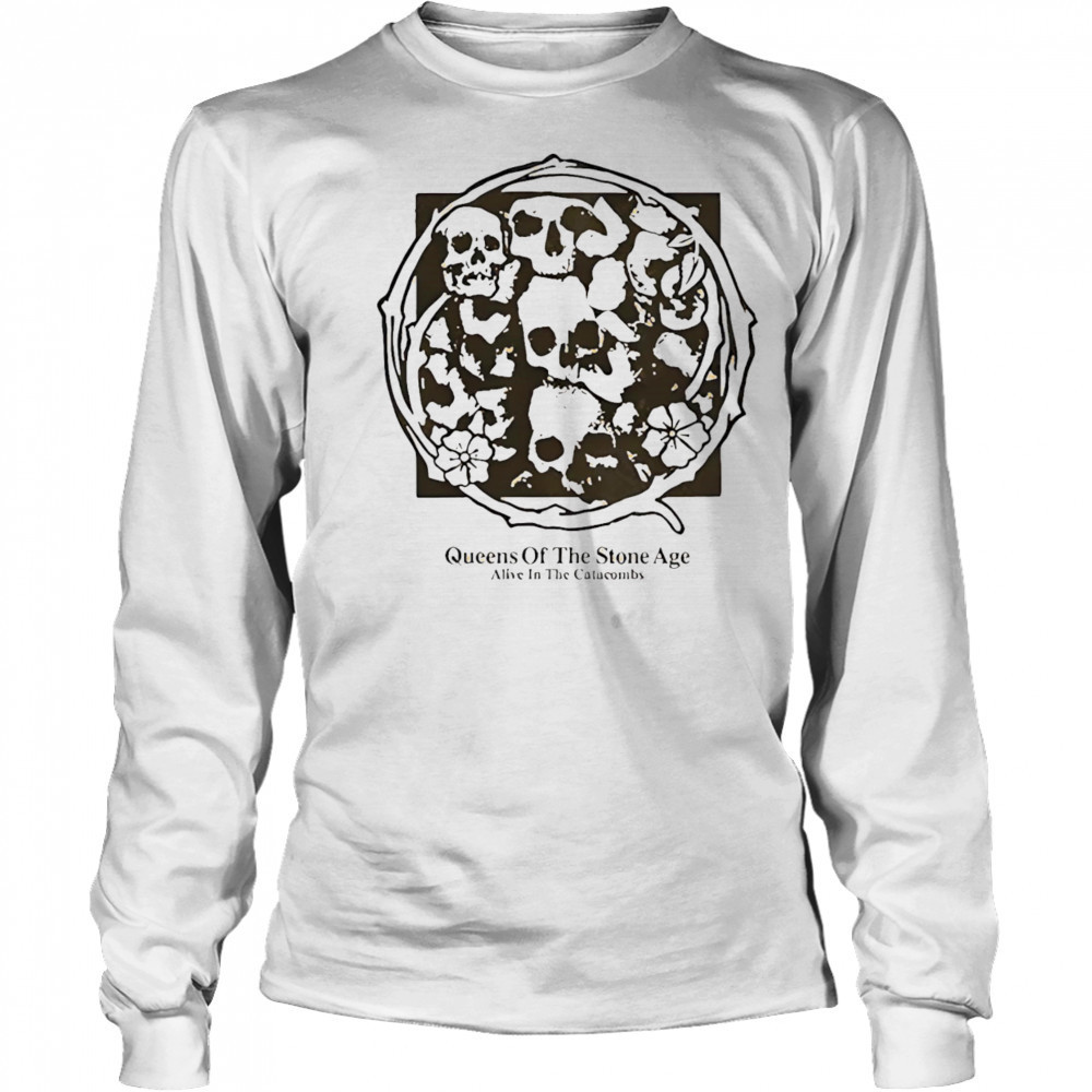 Alive In The Catacombs shirt Long Sleeved