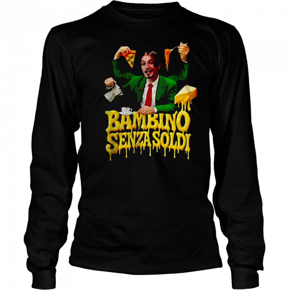 Bbnomoney Bambino Senza Soldi shirt Long Sleeved