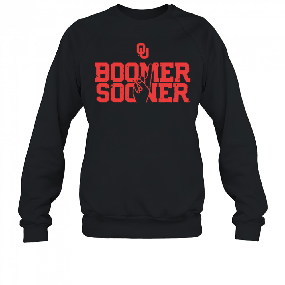 Boomer Sooner shirt Sweatshirt