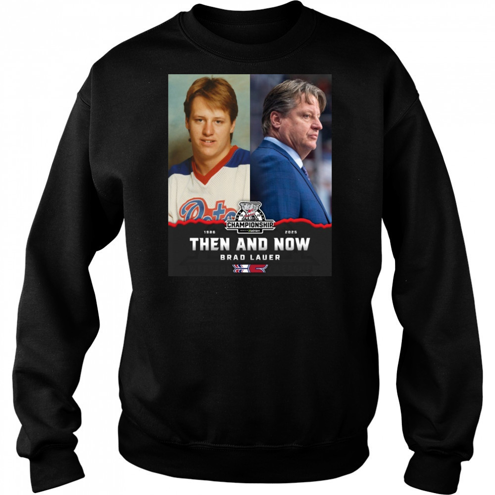 Brad Lauer 1986 – 2025 Then And Now Spokane Chiefs WHL Championship Poster t-shirt Hoodie