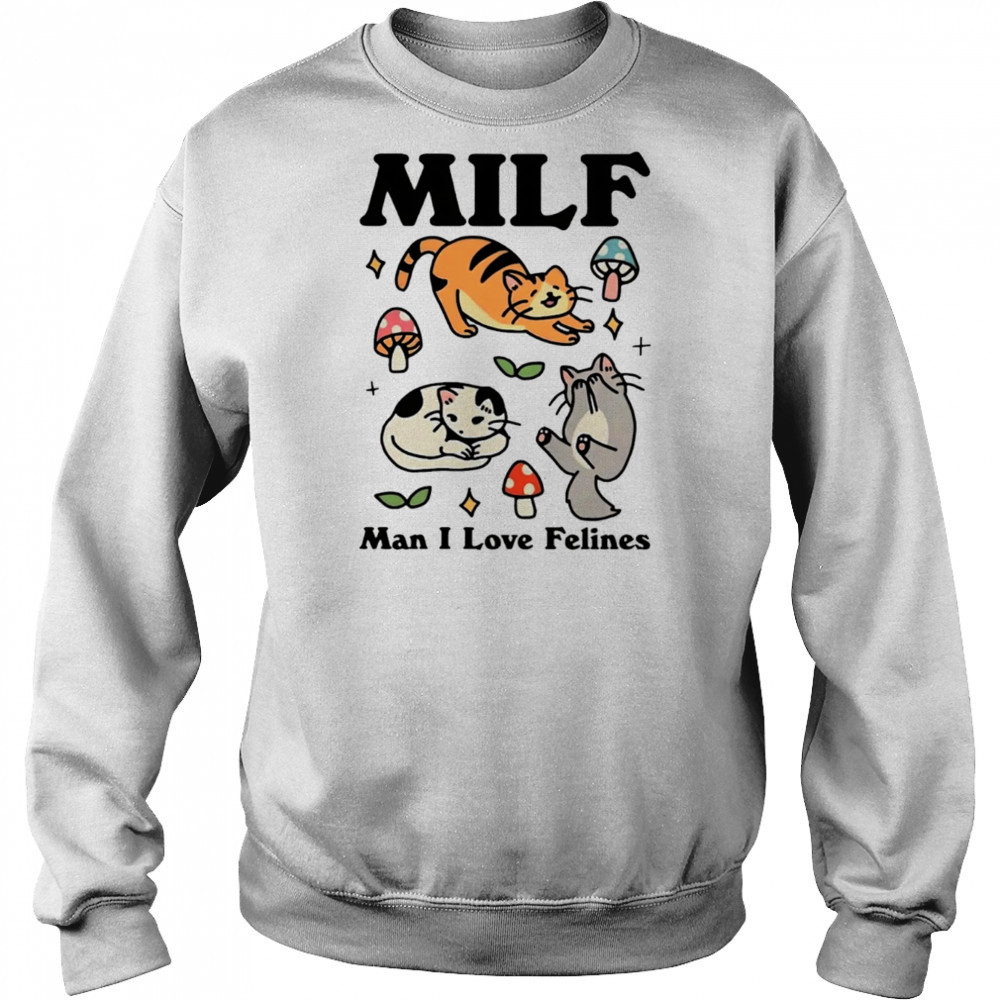 Cats MILF Man I love felines shirt Hoodie