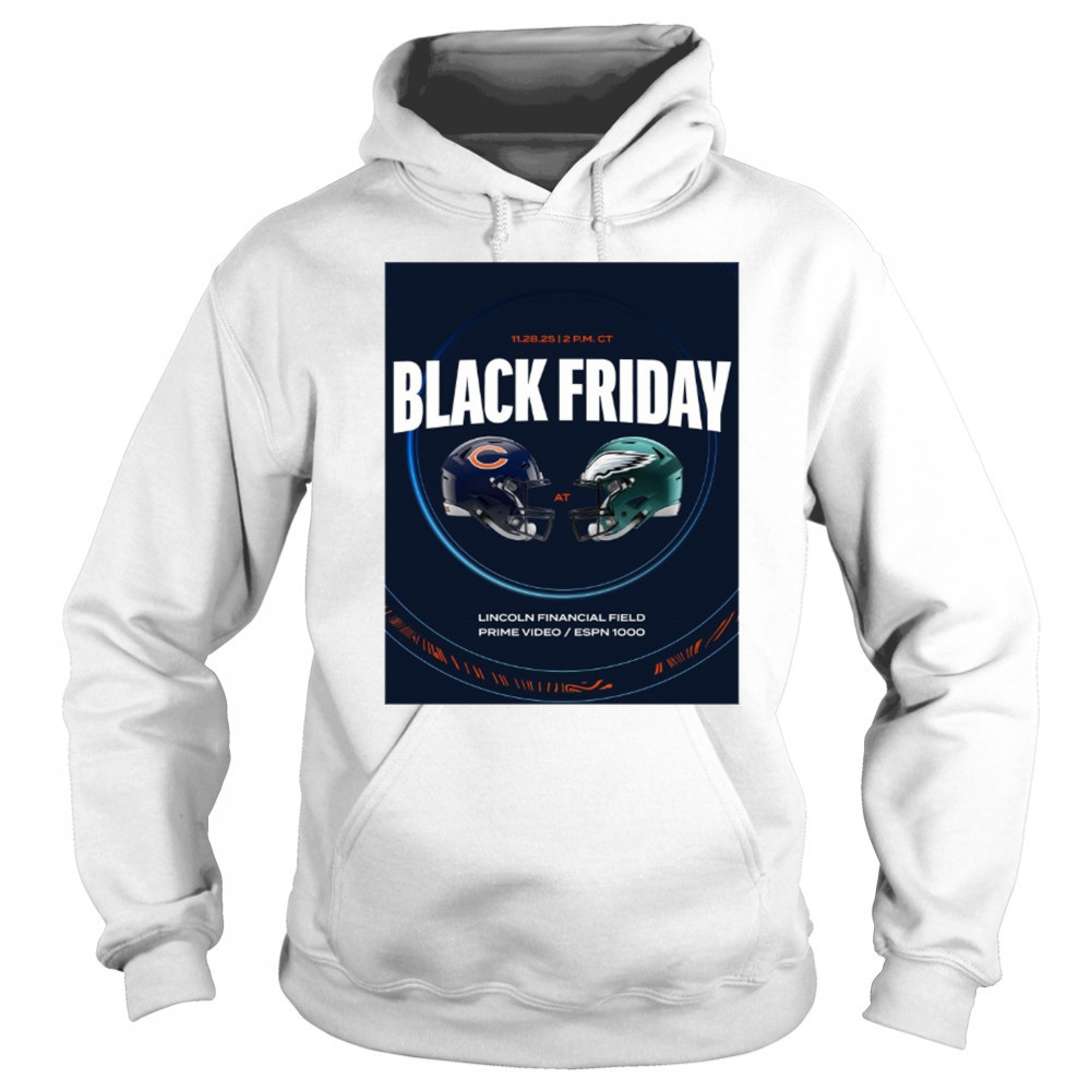 Chicago Bears at Philadelphia Eagles Black Friday 11 28 2025 Lincoln Financial Field Poster t-shirt Sweatshirt