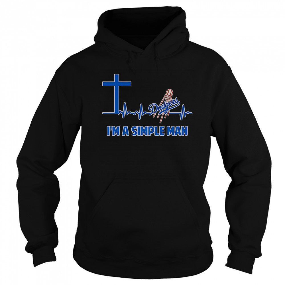 Cross Heartbeat Los Angeles Dodgers I’m A Simple Man T-Shirt Sweatshirt