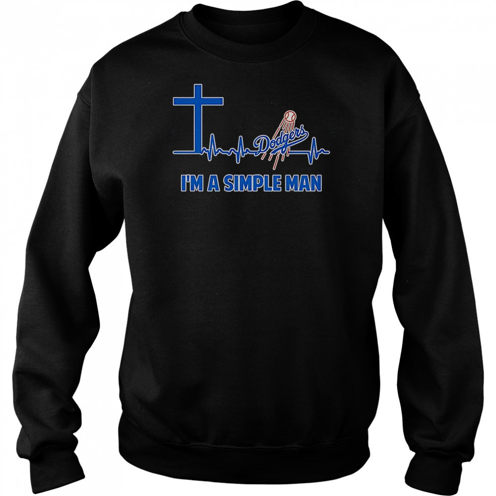 Cross Heartbeat Los Angeles Dodgers I’m A Simple Man T-Shirt Hoodie